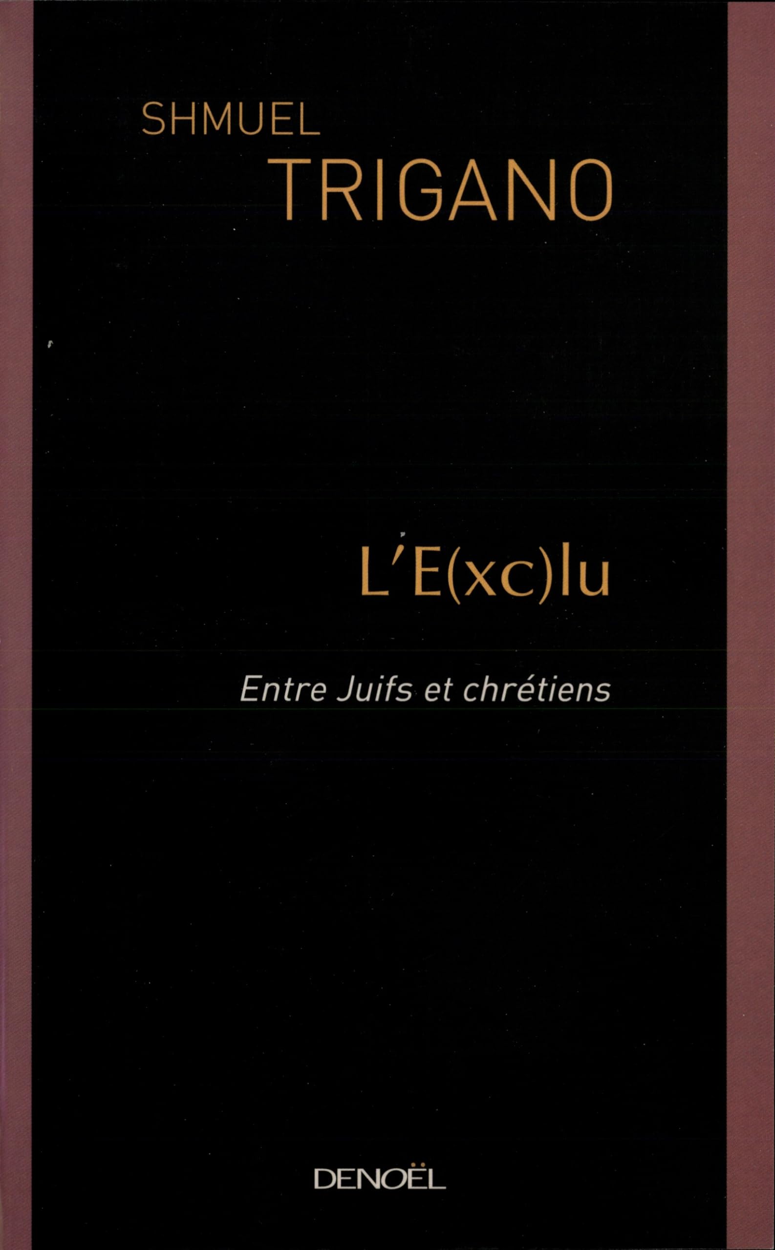L'E(xc)lu : Entre Juifs et chrétiens book