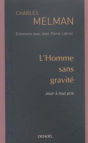 L'homme sans gravité : Jouir à tout prix book