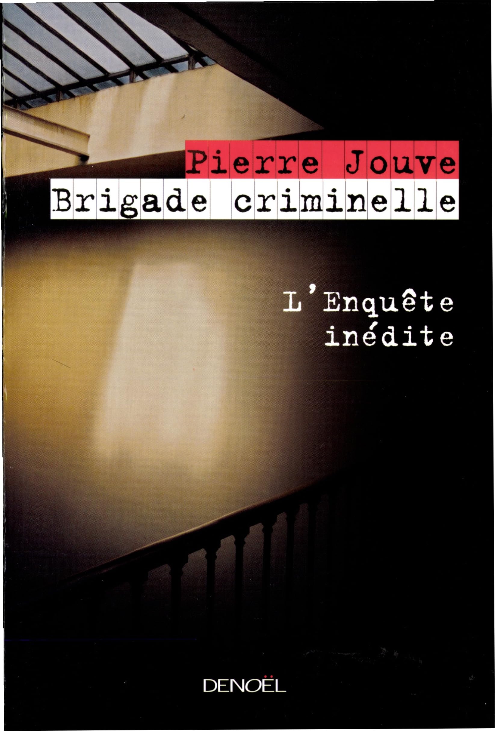 Brigade criminelle: L'enquête inédite book