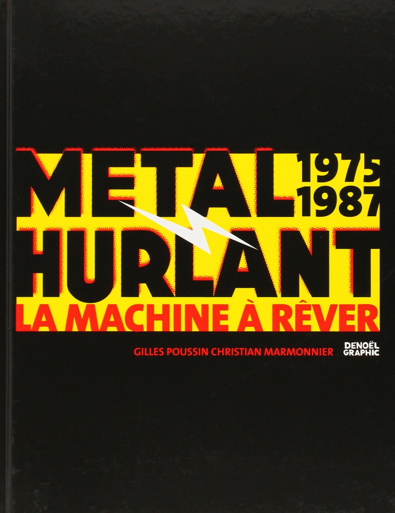 Métal Hurlant 1975-1987: La Machine à Rêver book