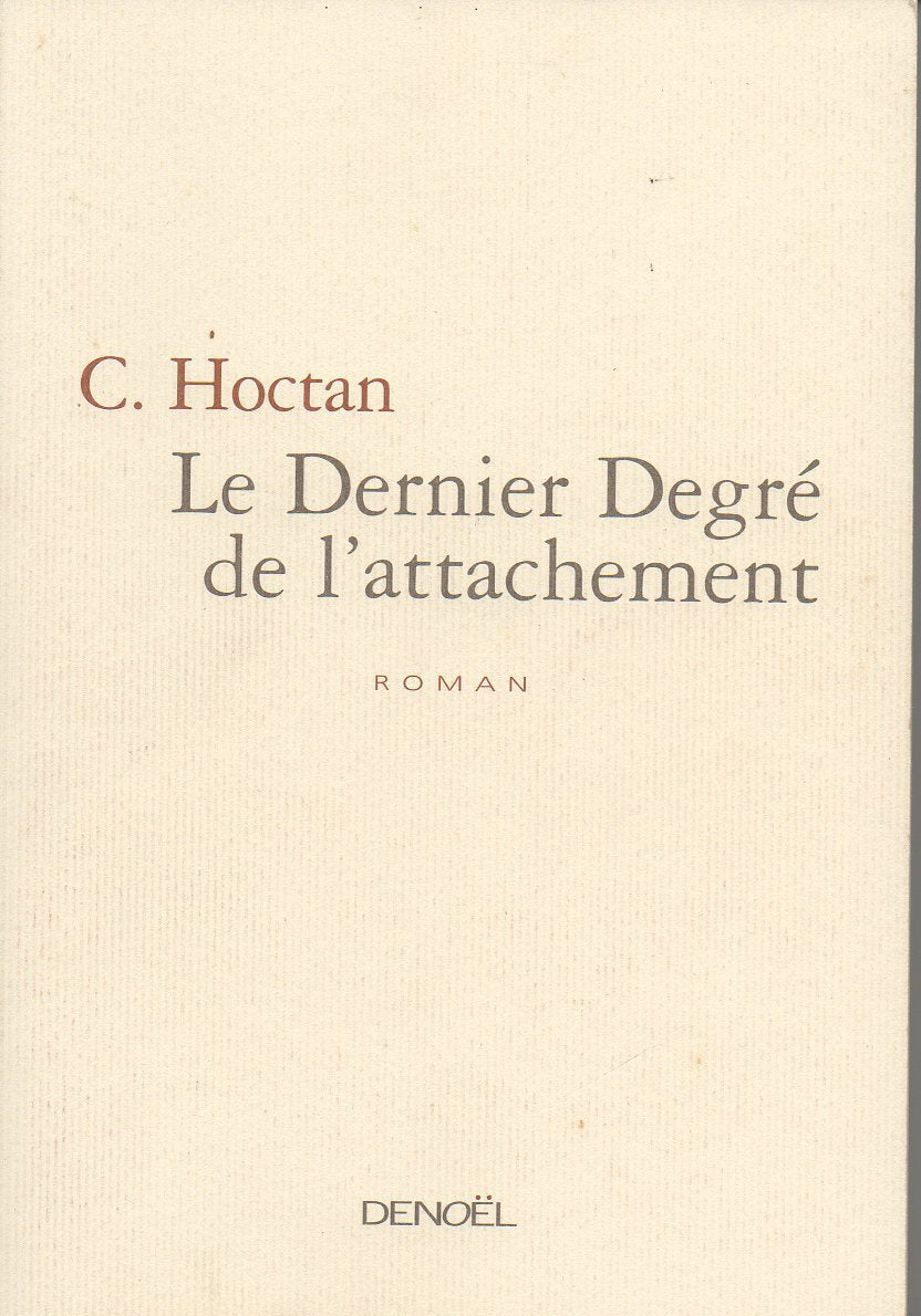 Le Dernier Degré de l'attachement book