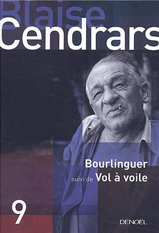 Tout autour d'aujourd'hui : oeuvres complètes. Vol. 9. Bourlinguer. Vol à voile Contemporary literature