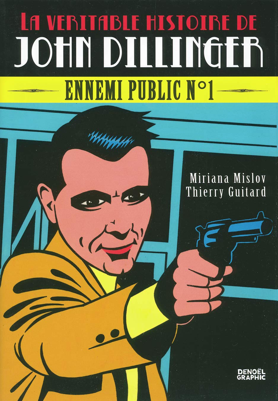 La véritable histoire de John Dillinger: Ennemi public n°1 Manga