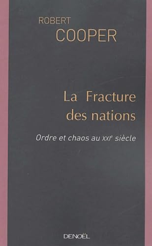 La fracture des nations : Ordre et chaos au XXIe siècle book