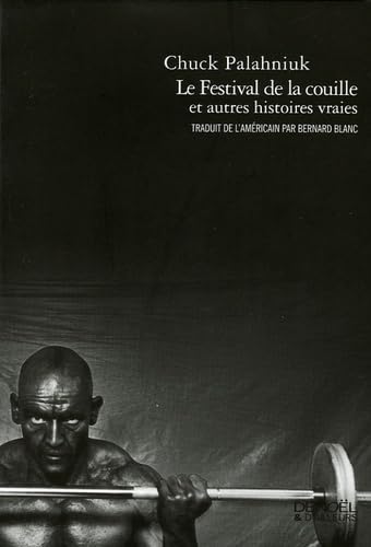 Le Festival de la couille et autres histoires vraies Contemporary literature