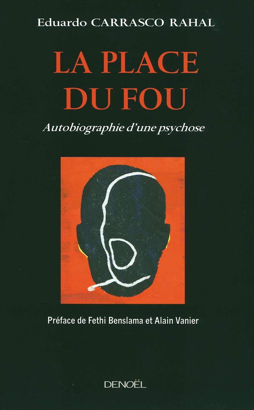 La place du fou: Autobiographie d'une psychose book
