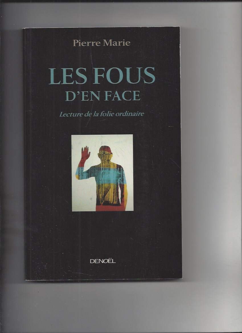 Les Fous d'en face: Lecture de la folie ordinaire book