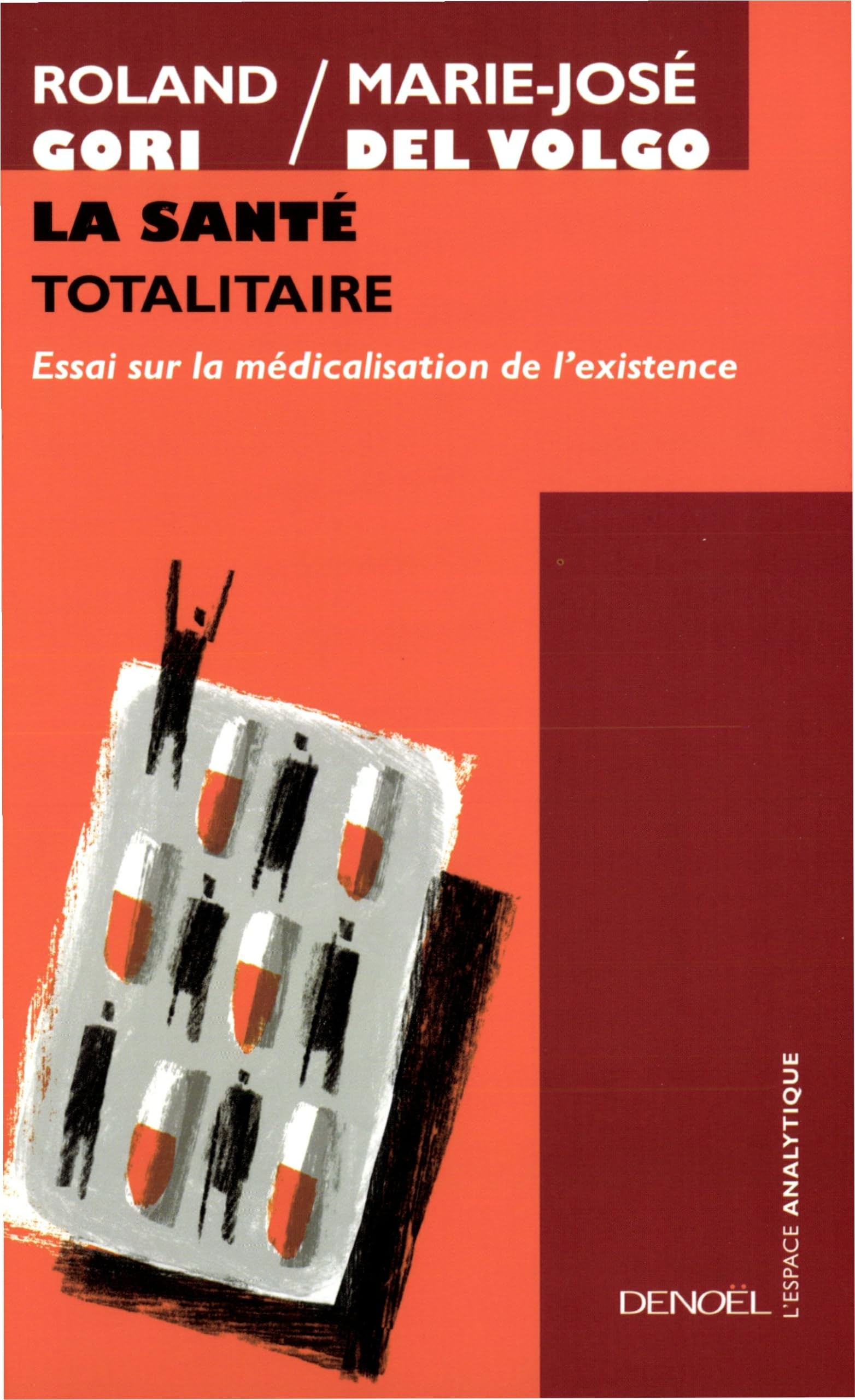 La Santé totalitaire: Essai sur la médicalisation de l'existence Fiction