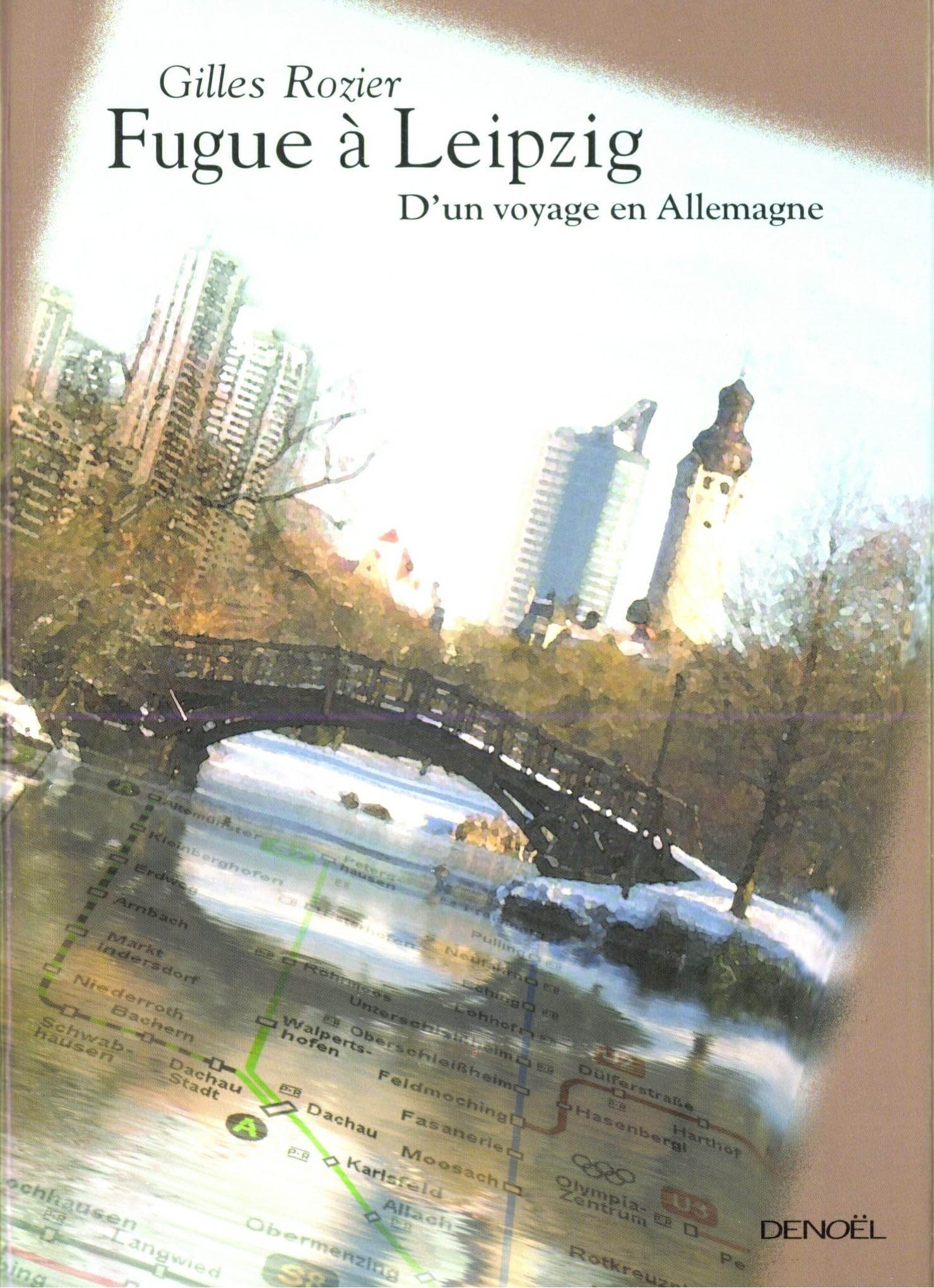 Fugue à Leipzig: D'un voyage en Allemagne book