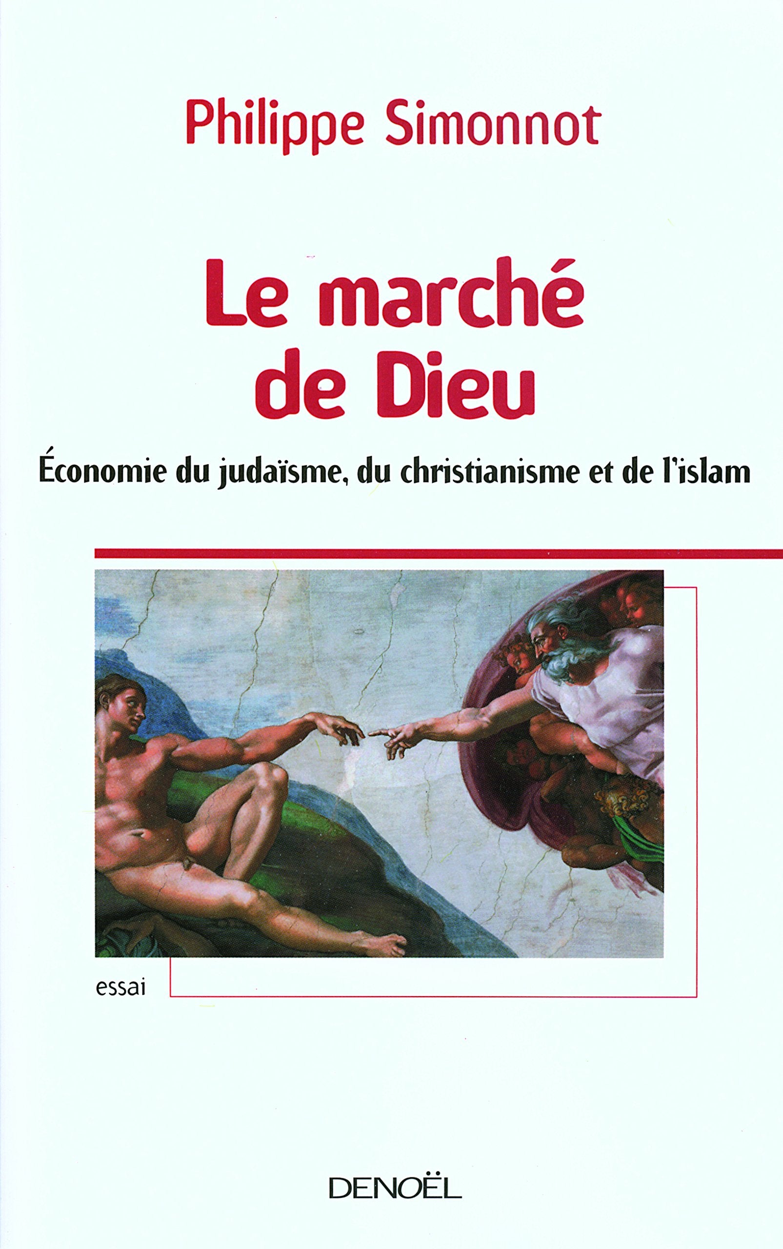 Le marché de Dieu: Économie du judaïsme, du christianisme et de l'islam book