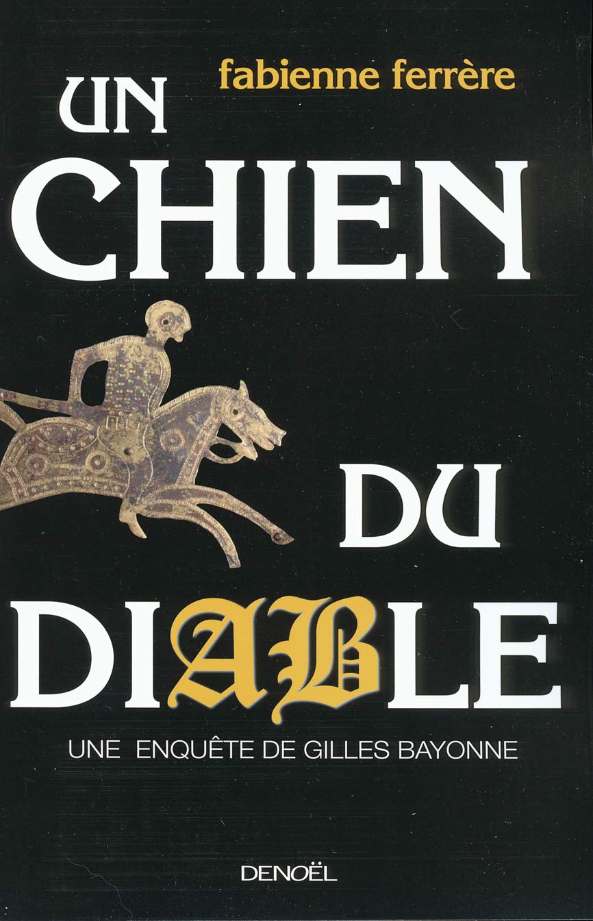 Un chien du diable: Une enquête de Gilles Bayonne book