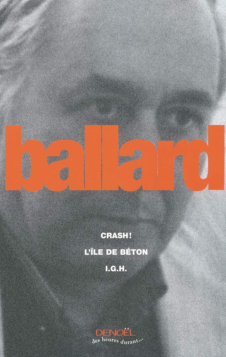 Crash ! ; L'île de béton ; I.G.H. Contemporary literature