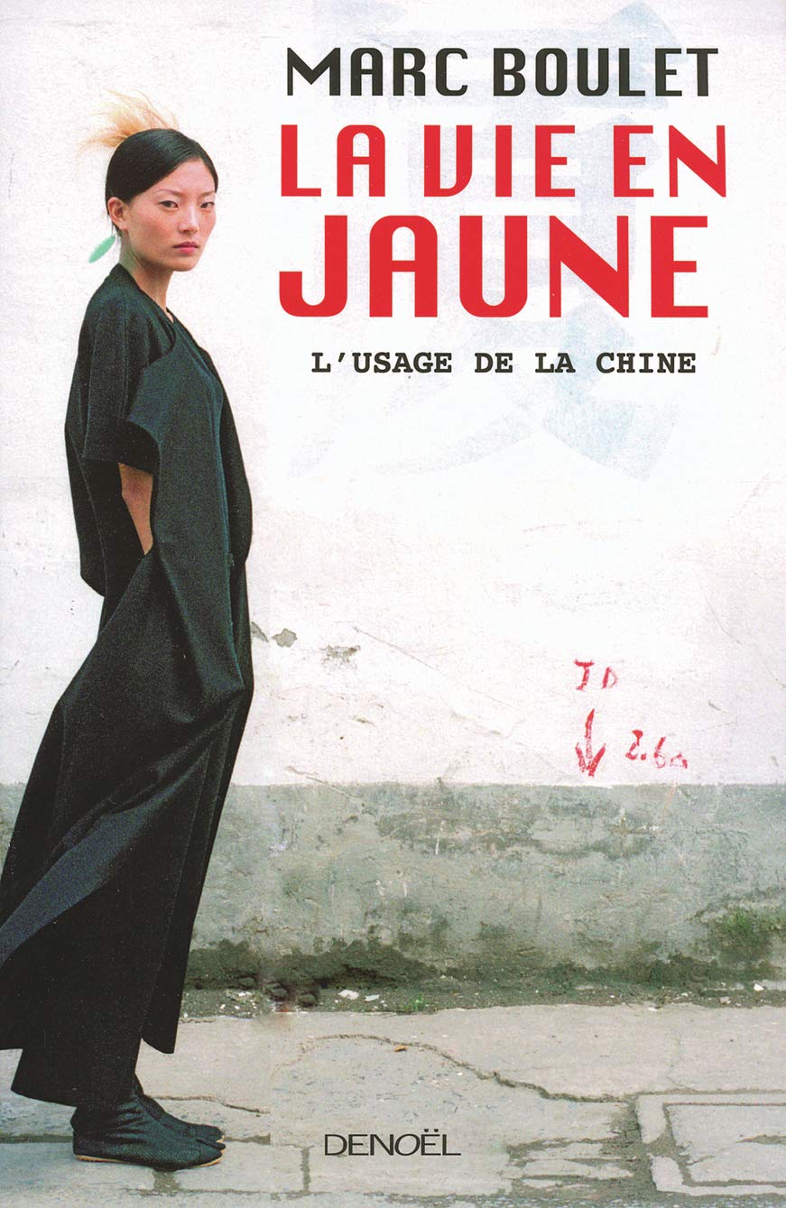 La Vie en jaune: L'usage de la Chine Contemporary literature