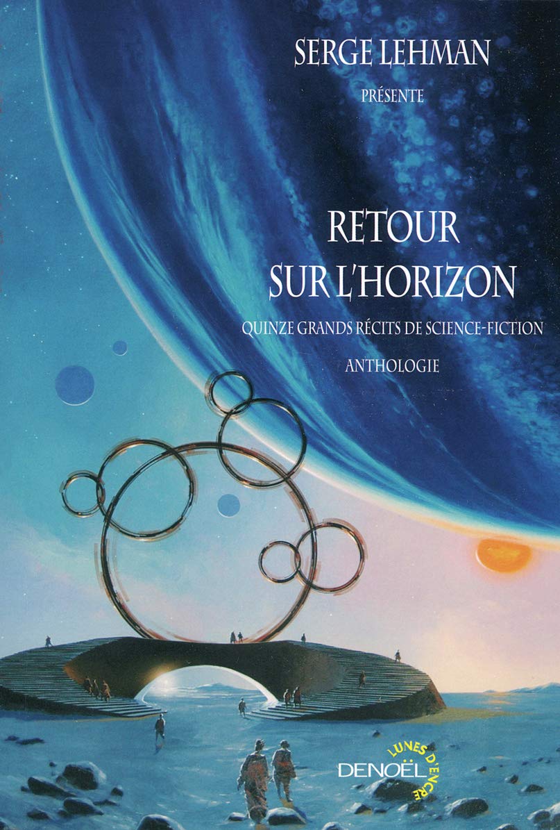 Retour sur l'horizon: Quinze grands récits de science-fiction Contemporary literature