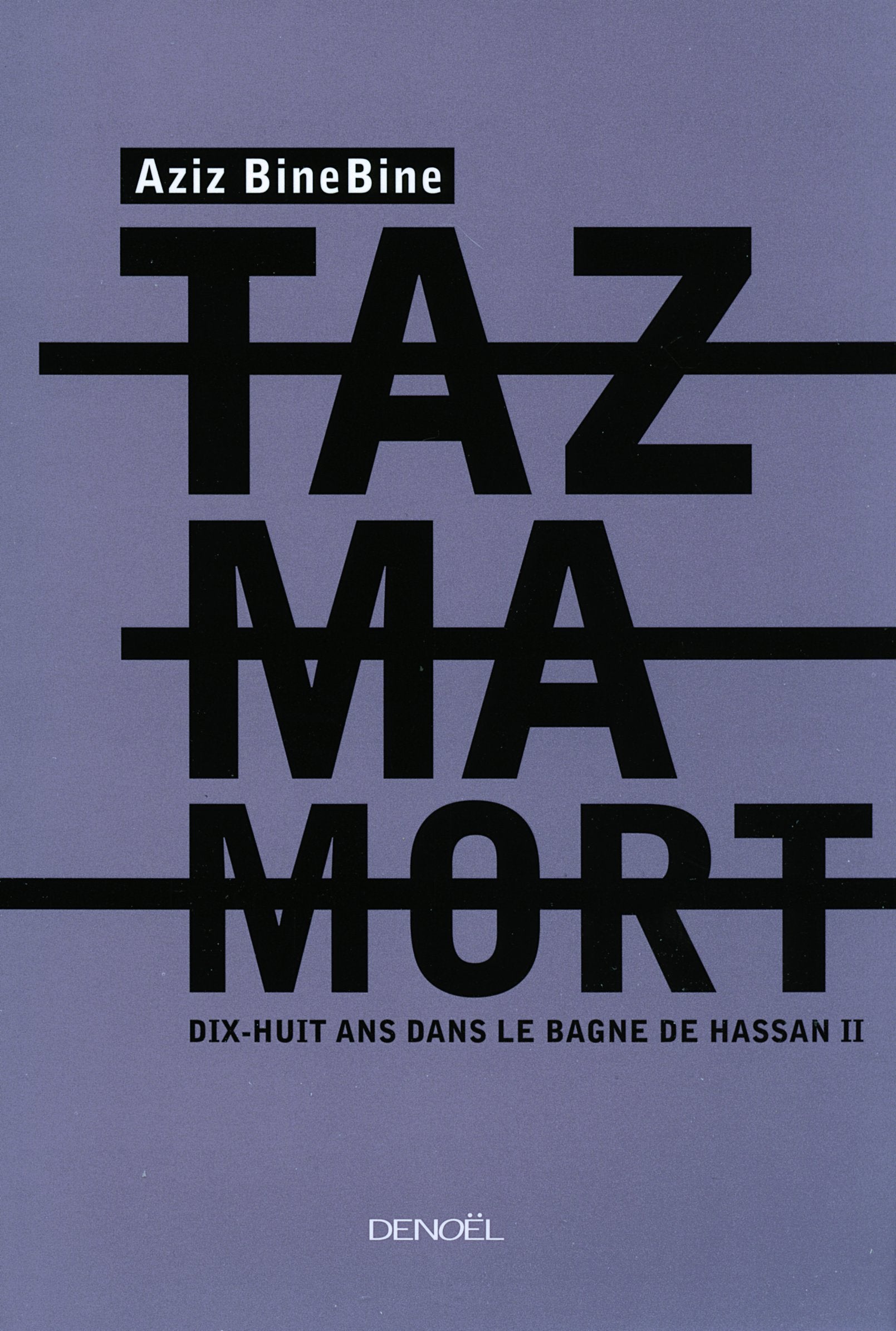 Tazmamort, dix-huit ans dans le bagne de Hassan II book