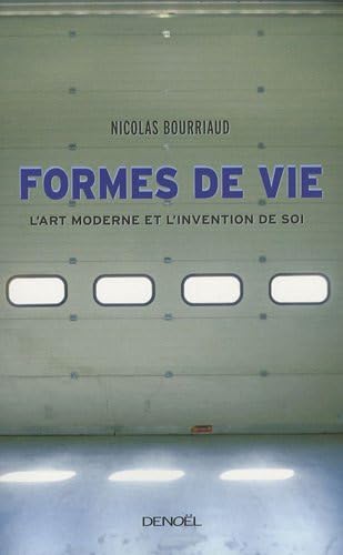 Formes de vie: L'art moderne et l'invention de soi Essays & Short Stories