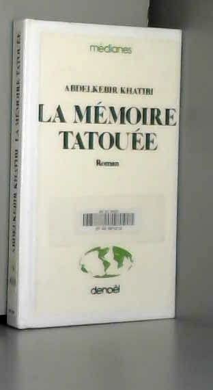 La mémoire tatouée : autobiographie d'un décolonisé Books