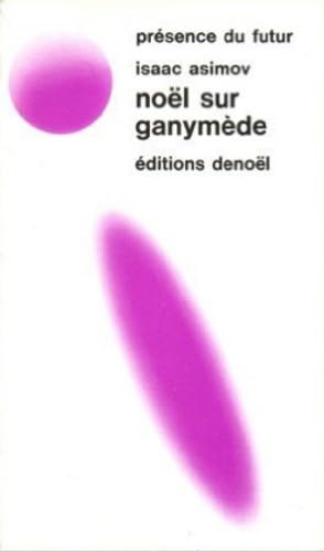 NOEL SUR GANYMEDE (EARLY ASIMOV,VOL 2) Contemporary literature