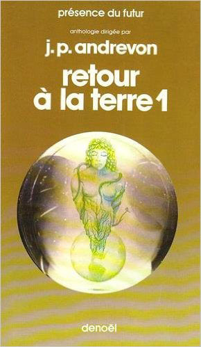 Retour à la terre : anthologie de science fiction française, écologie et socio-politique. Vol. 1 book