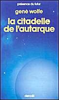 La Citadelle de l'Autarque: Quatrième volume du Livre du Nouveau Soleil Contemporary literature