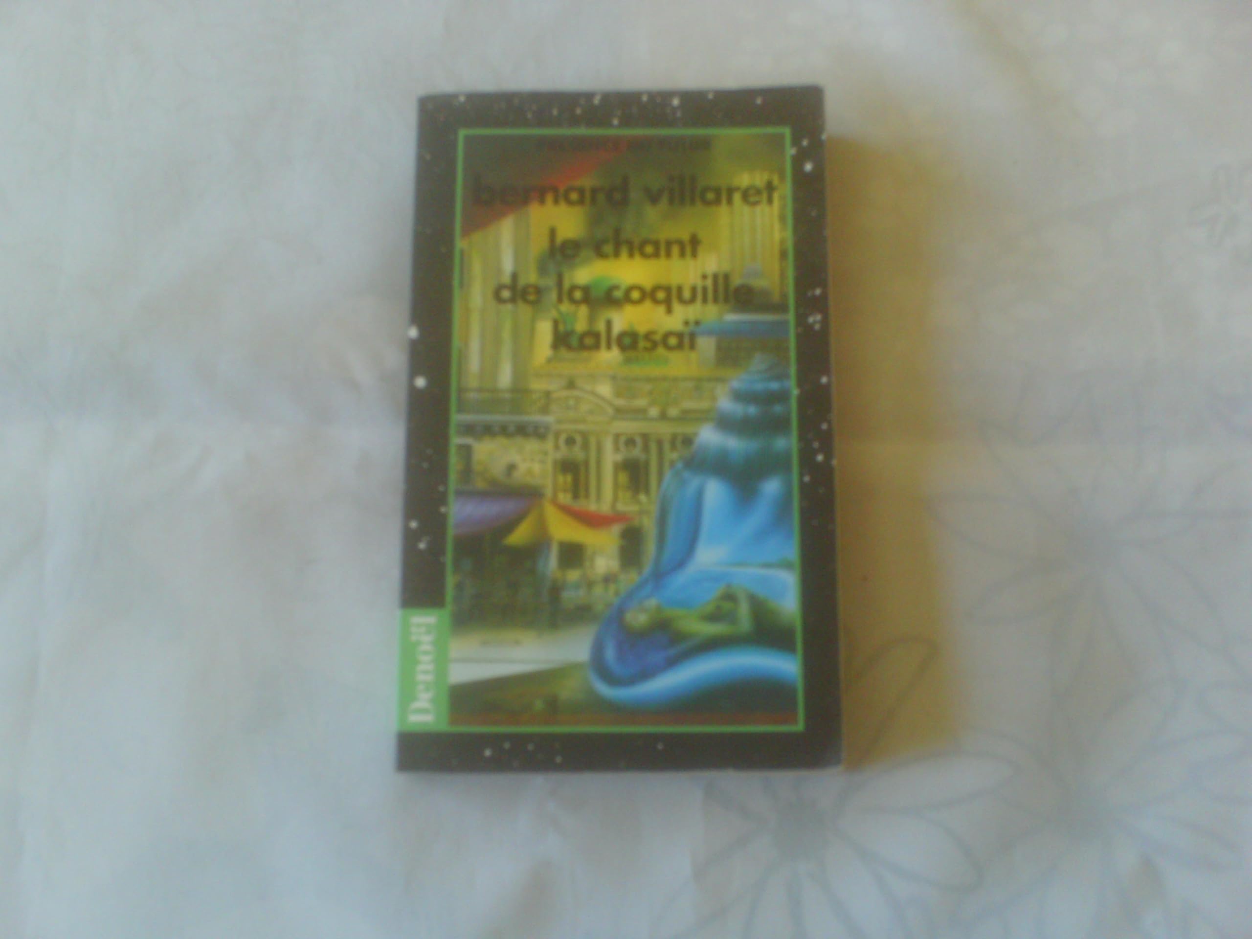 Le chant de la coquille Kalasaï book