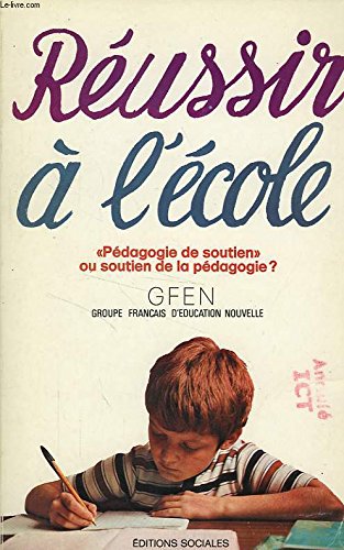 Réussir à l'école : pédagogie de soutien ou soutien de la pédagogie book