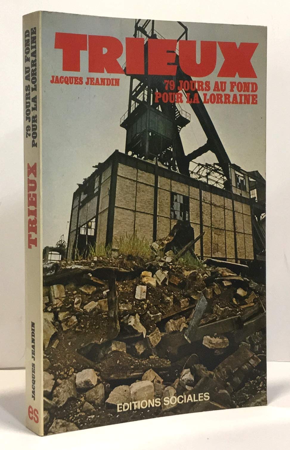 Trieux: Soixante-dix-neuf jours au fond pour la Lorraine Books