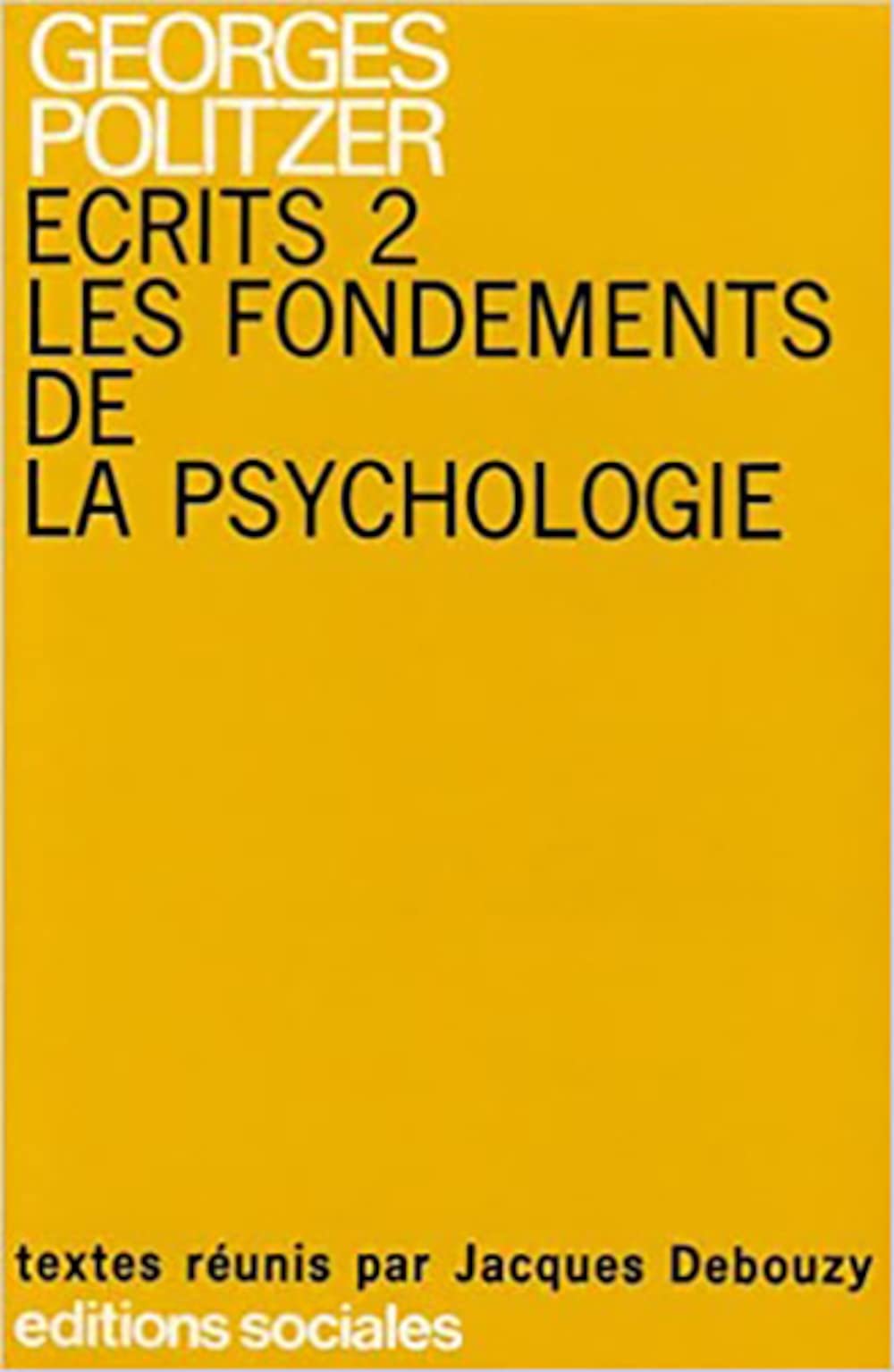 Ecrits, tome 2 : Les fondements de la psychologie book