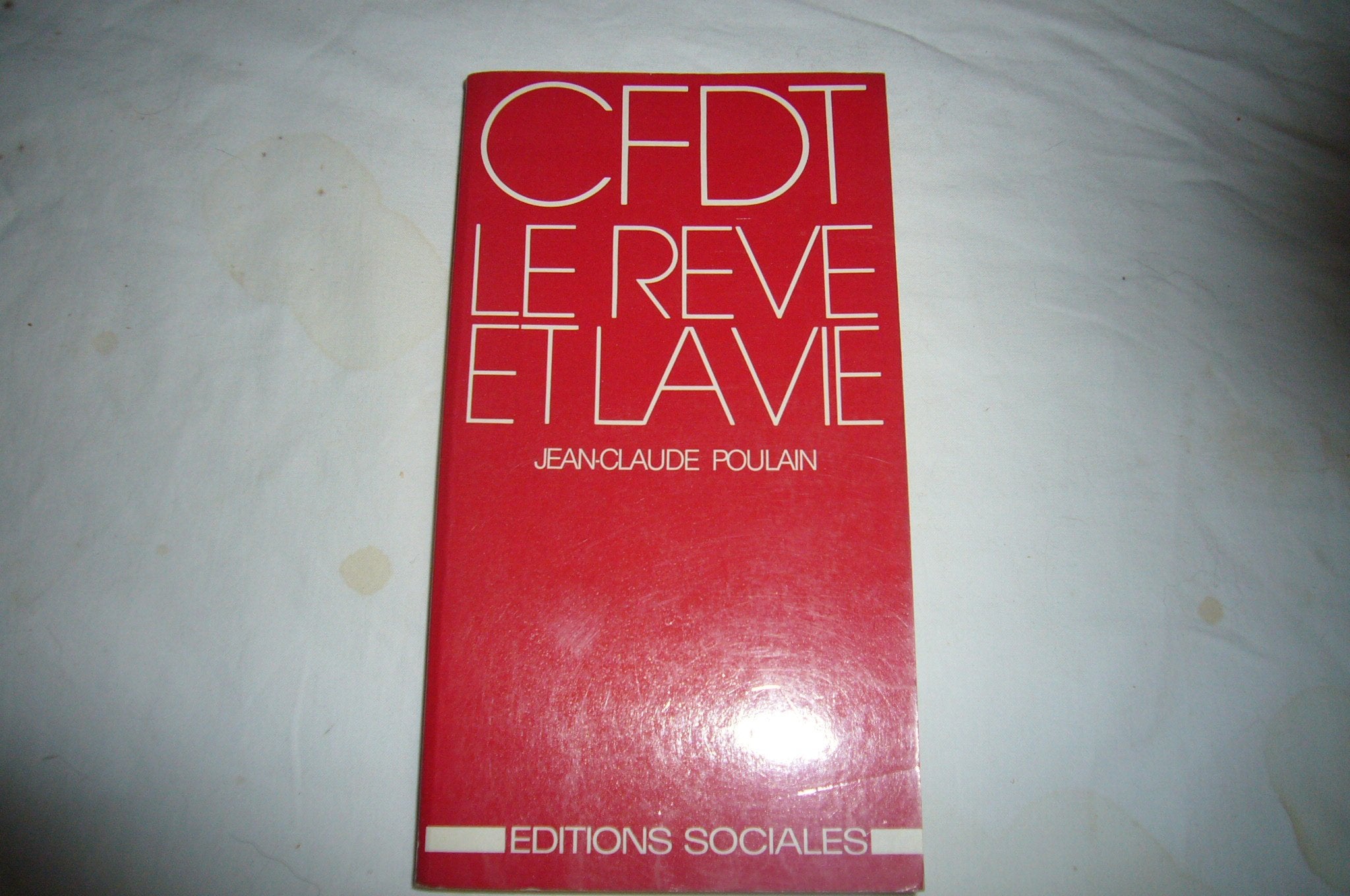 CFDT, le rêve et la vie book