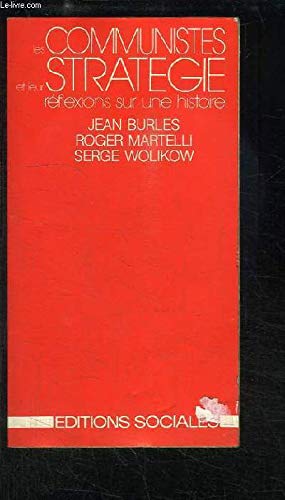 Les Communistes et leur stratégie : réflexions sur une histoire book