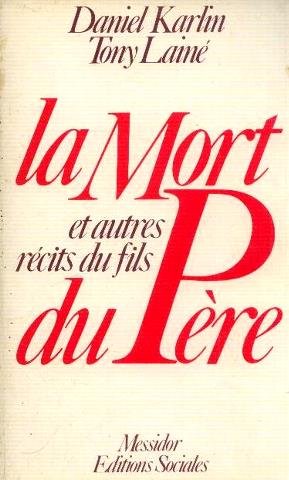 La mort du père : et autres récits du fils book