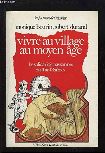 Vivre au village au Moyen Age : les solidarités paysannes du 11e au 13e siècles Books