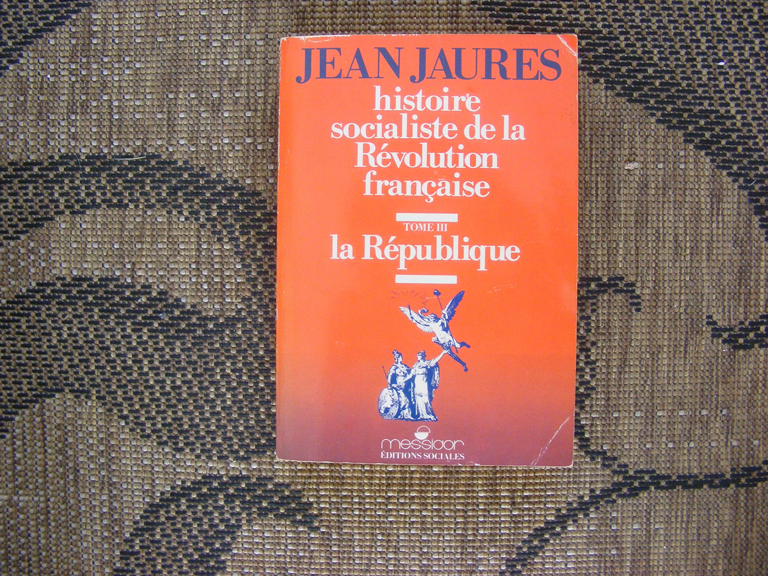 Histoire socialiste de la Révolution française tome 3 : La République book