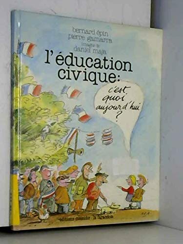 L'Education civique : c'est quoi aujourd'hui book