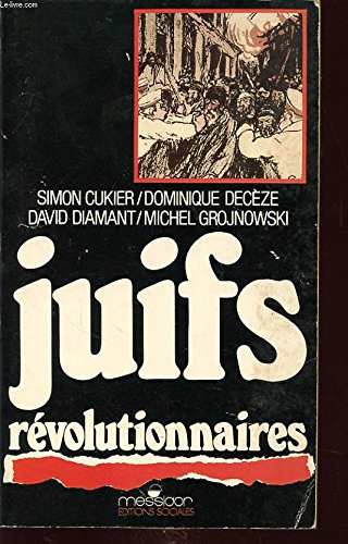 Juifs révolutionnaires : une page d'histoire du Yiddishland en France Books