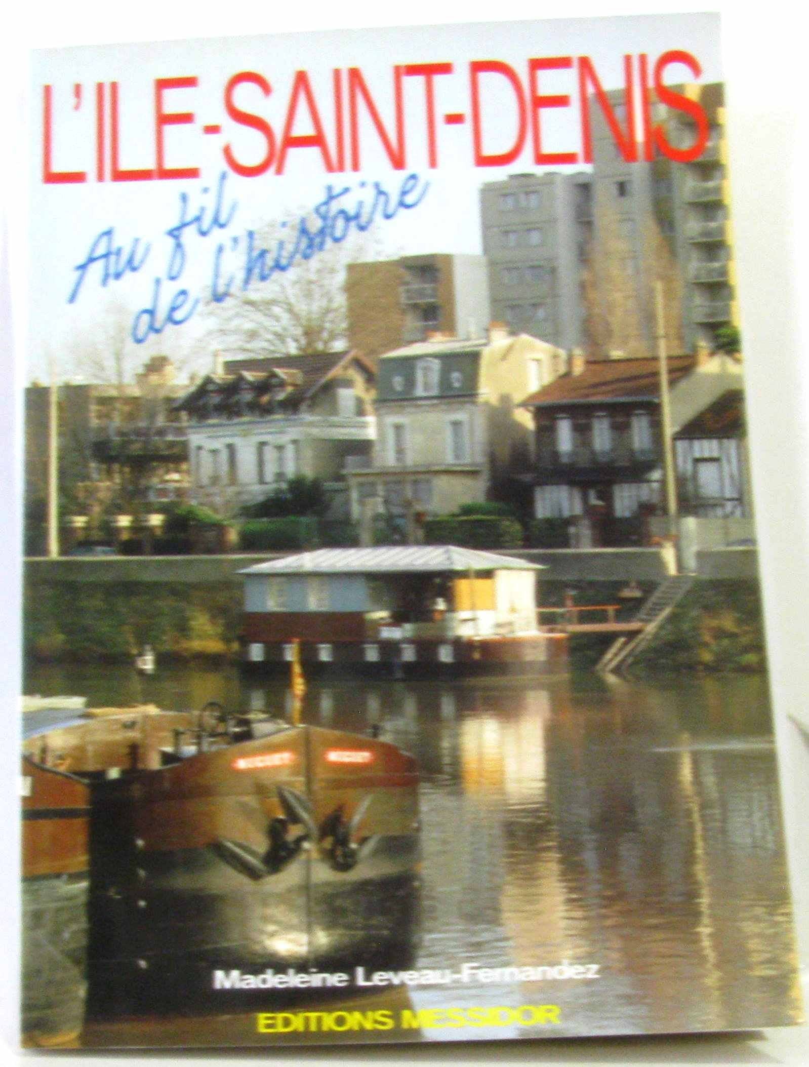 L'Ile-Saint-Denis au fil de l'histoire book