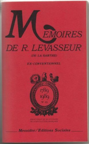 Memoires de r. levasseur (de la sarthe), ex-conventionnel (Histoire) Books