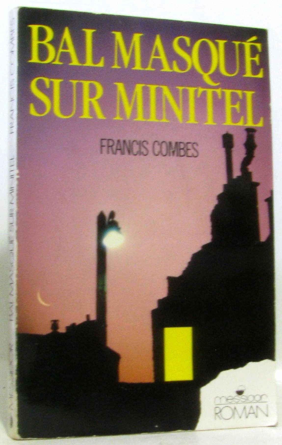 Bal masque sur minitel / conte moral (Littérature Française) Books