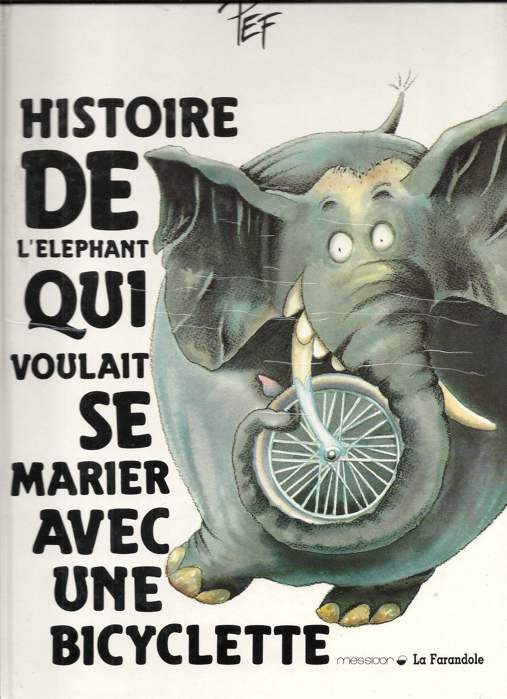 Histoire de l'éléphant qui voulait se marier avec une bicyclette (Feu Follet) Books