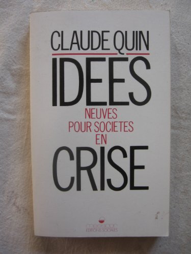 Idees neuves pour societes en crise book
