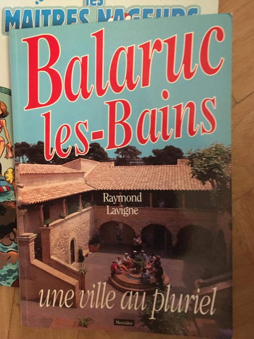 Balaruc-les-bains : une ville au pluriel (Découvrir) Books