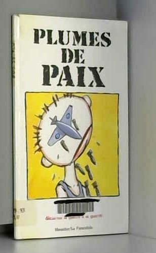 Plumes de paix : 27 createurs de livres de jeunesse declarent la guerre a la guerre (8 9 10) Books