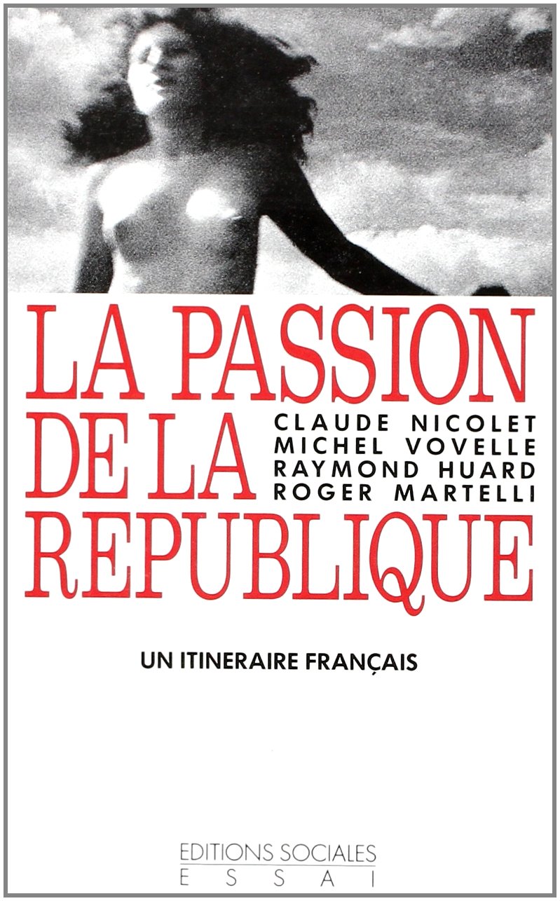 La passion de la République un itinéraire français Books