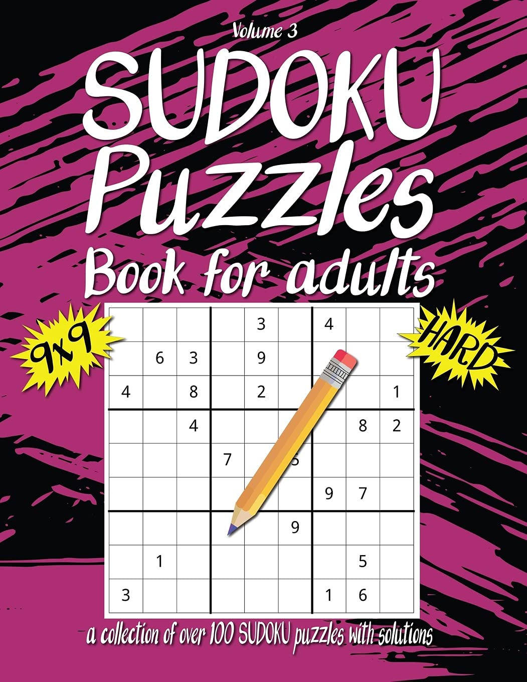 Hard Sudoku Book For Adults: A Collection Of Over 100 Sudoku Puzzles with solutions, 9x9, Large 8.5 x 11 inches, Fun Sudoku Puzzles, Volume 3 book