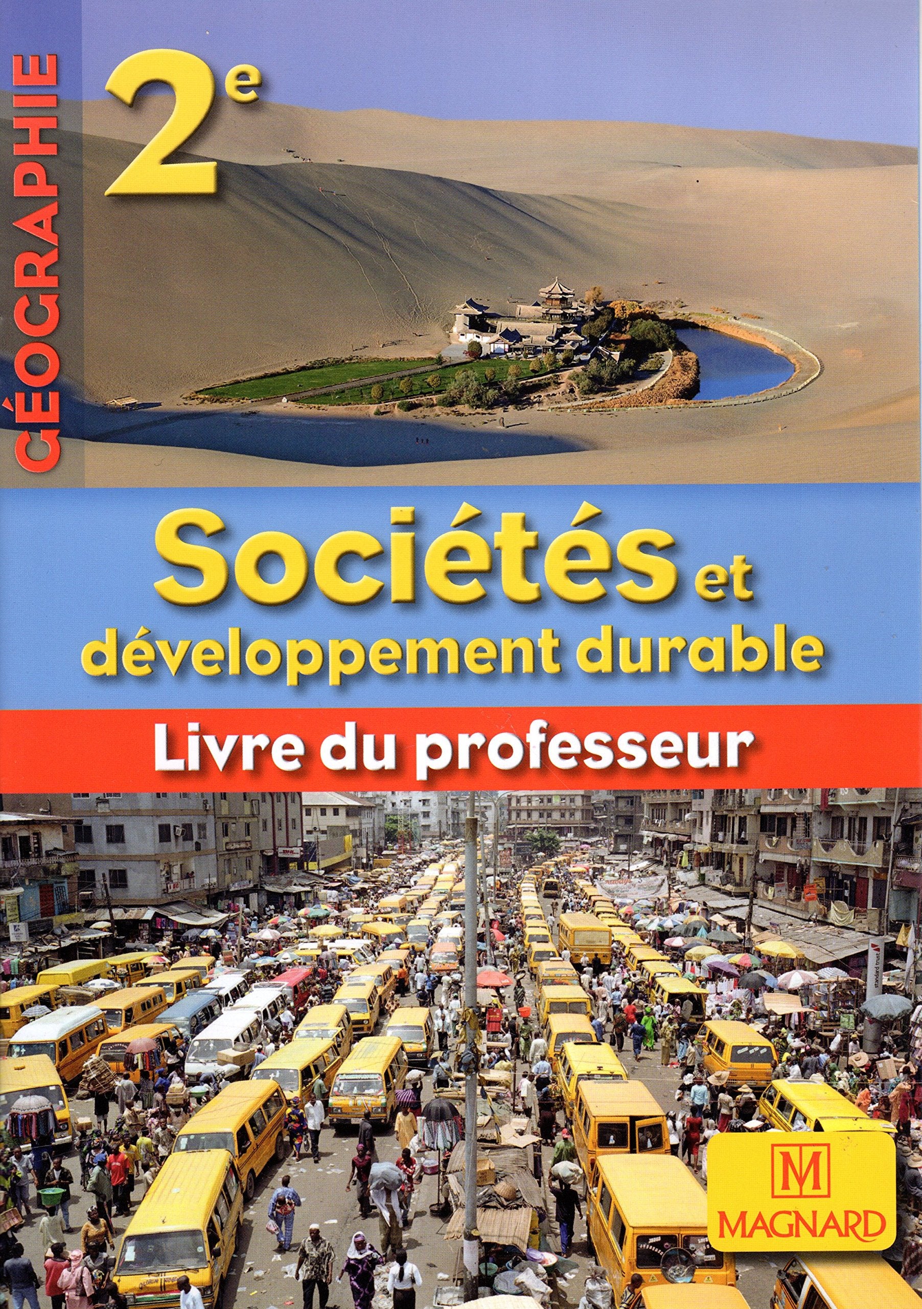 Géographie 2e Sociétés et développement durable - LIVRE DU PROFESSEUR + Manuel élève en CD-ROM book