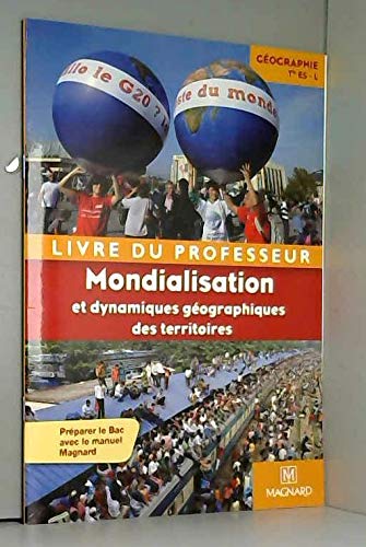 Livre du professeur Mondialisation et dynamiques géographiques des territoires book