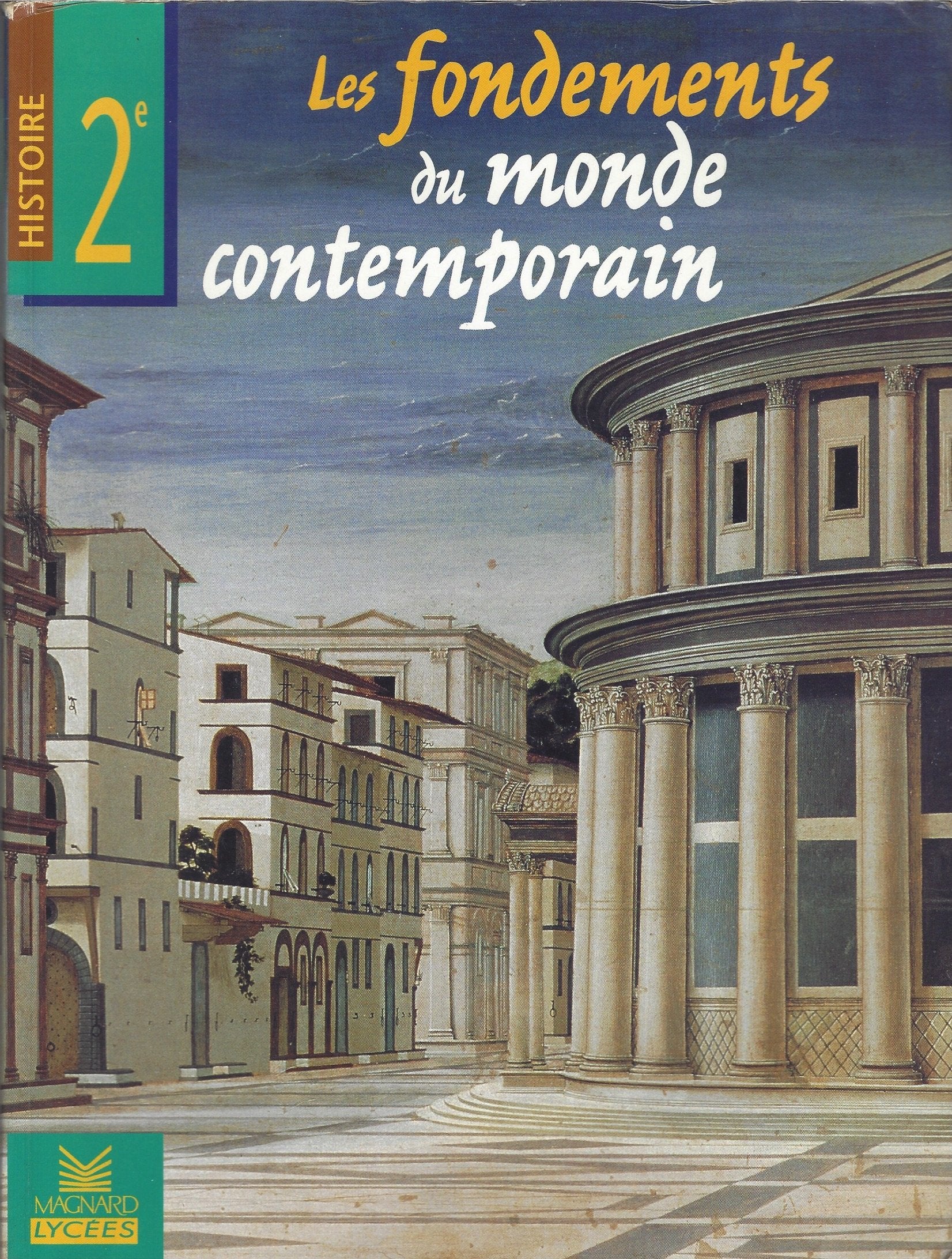 Les fondements du monde contemporain, seconde book