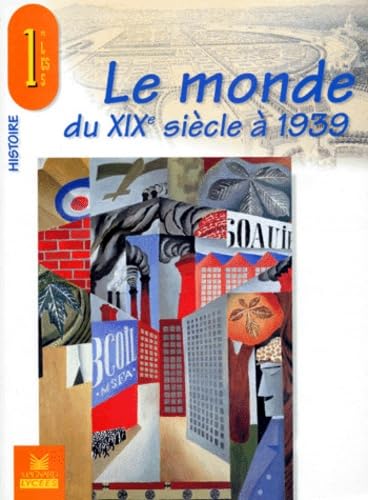 Le monde du milieu du XIXe siècle à 1939: Histoire, 1re Books