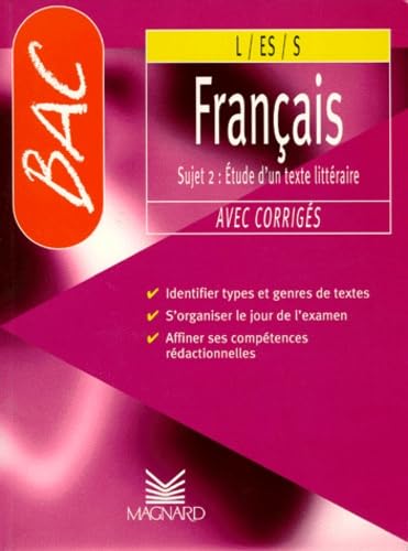 BAC français L-ES-S. Sujet 2 : étude d'un texte littéraire avec corrigés book