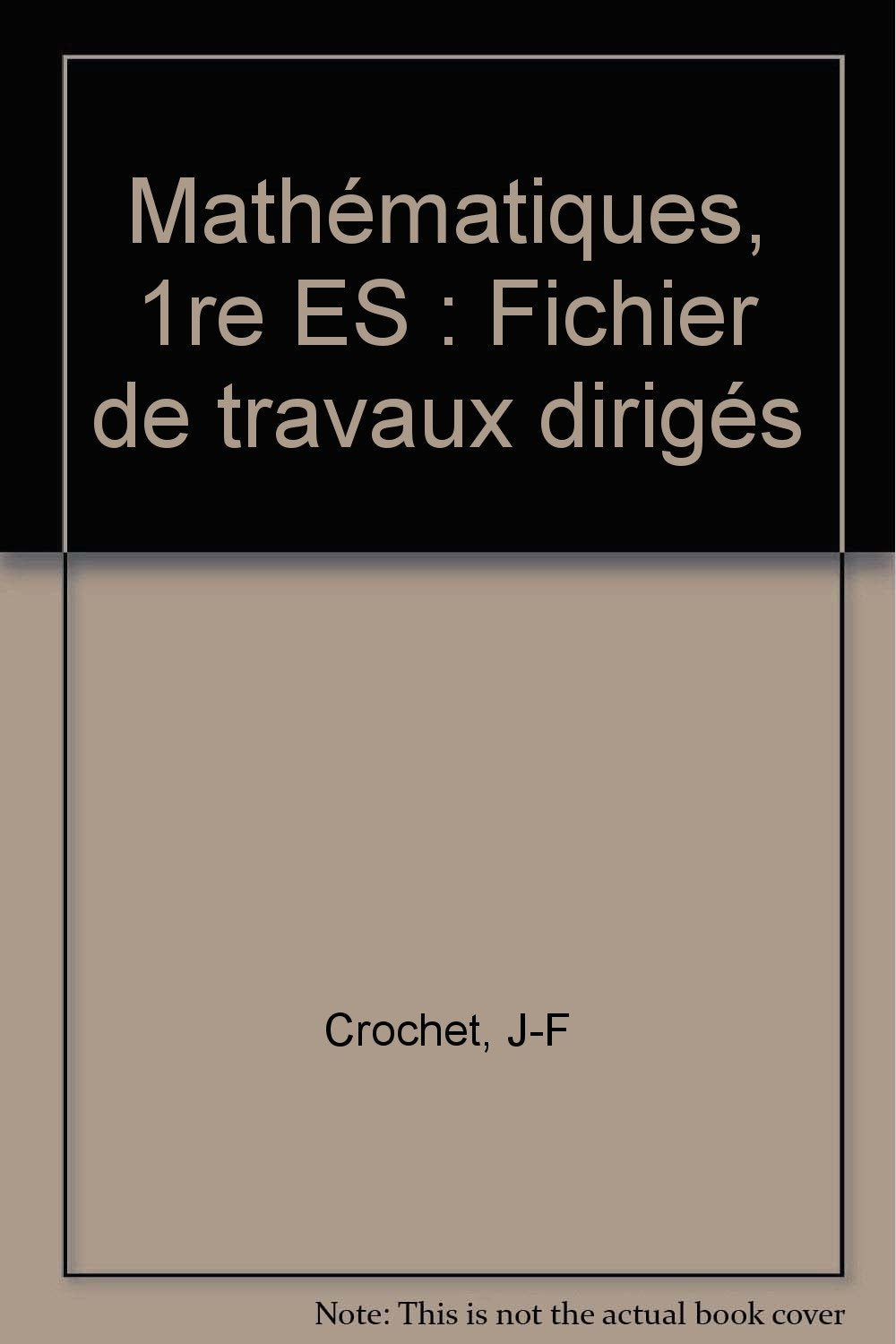 Mathématiques, 1re ES: Fichier de travaux dirigés book